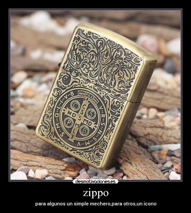 zippo - para algunos un simple mechero,para otros,un icono