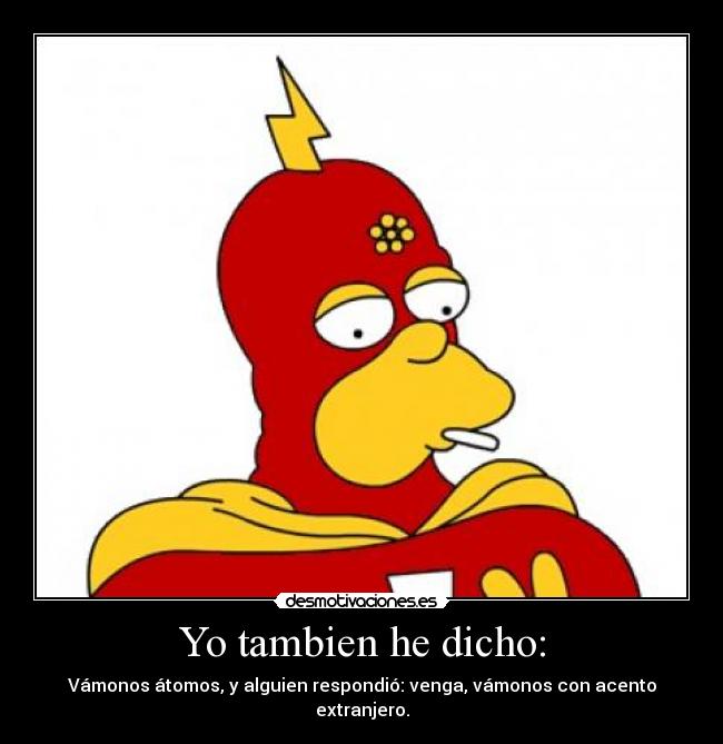 Yo tambien he dicho: - 