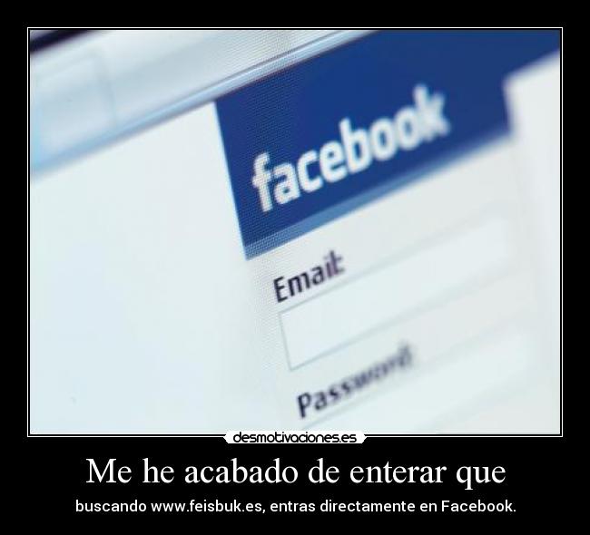 Me he acabado de enterar que - buscando www.feisbuk.es, entras directamente en Facebook.