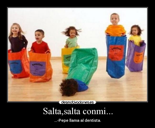 Salta,salta conmi... - 