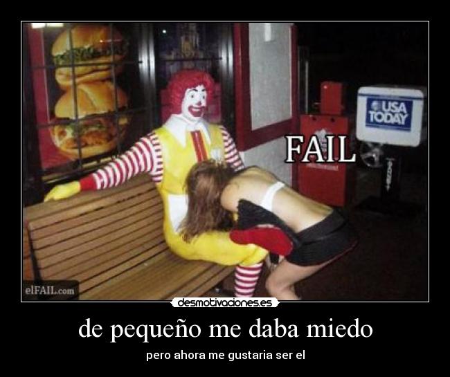 de pequeño me daba miedo - pero ahora me gustaria ser el