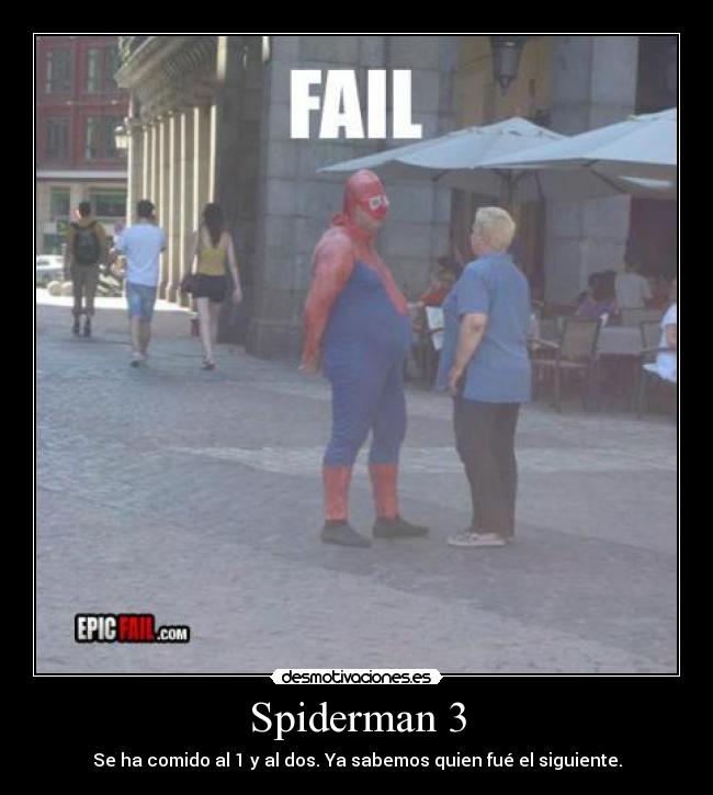 Spiderman 3 - Se ha comido al 1 y al dos. Ya sabemos quien fué el siguiente.