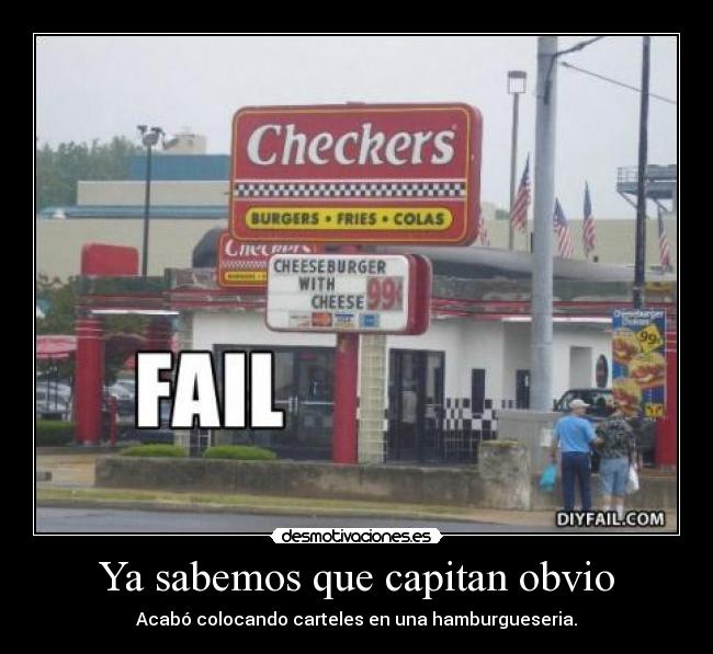 Ya sabemos que capitan obvio - Acabó colocando carteles en una hamburgueseria.