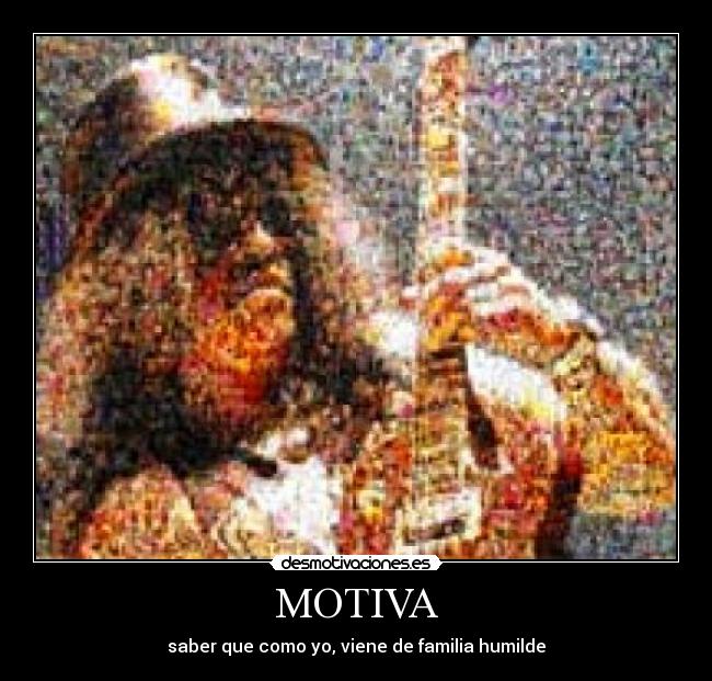 MOTIVA - saber que como yo, viene de familia humilde