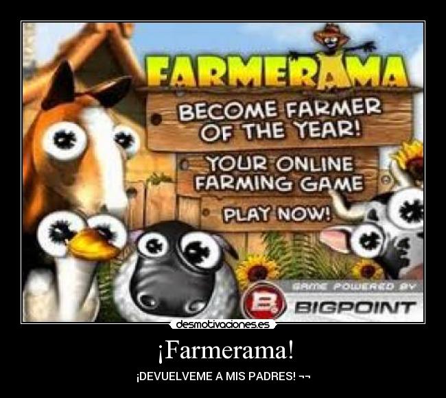 carteles farmerama robar padres enganchar desmotivaciones