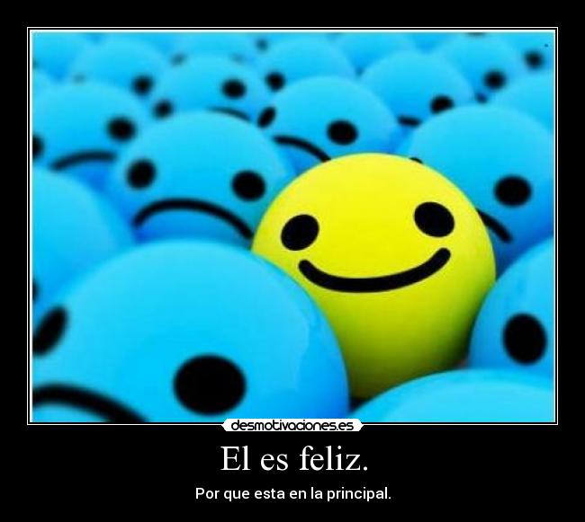 El es feliz. - 