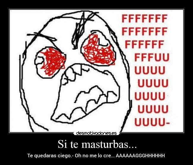 Si te masturbas... -