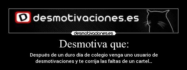 carteles porque esto colegio para llegar principal top necesita master desmotivaciones