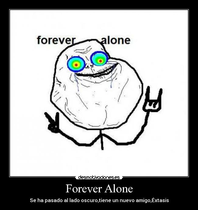 Forever Alone -