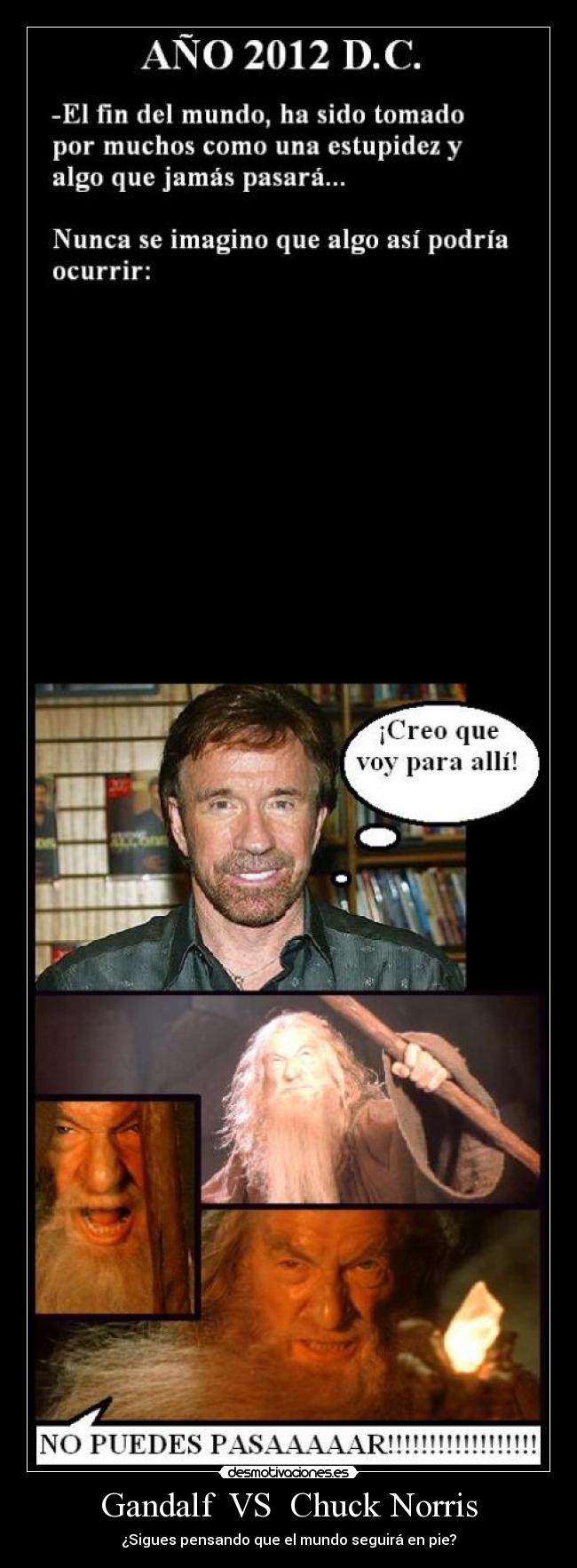 Gandalf VS Chuck Norris - ¿Sigues pensando que el mundo seguirá en pie?