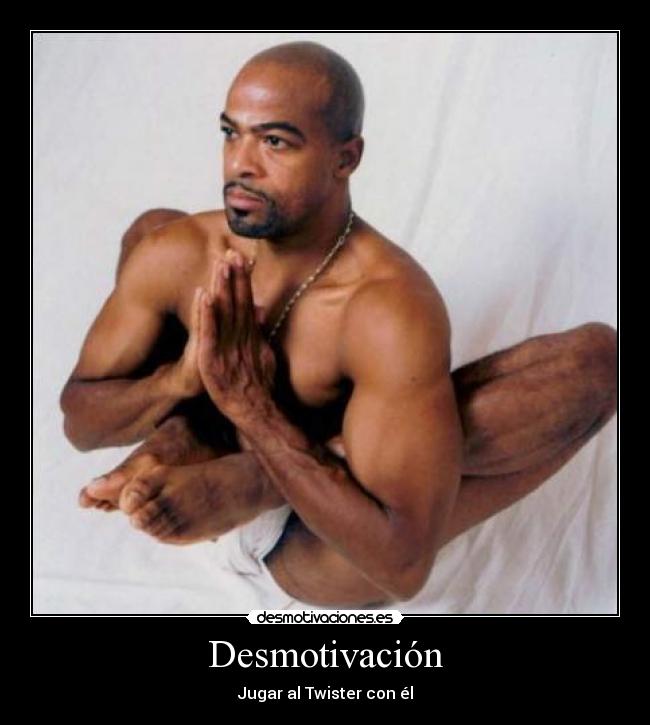 Desmotivación - Jugar al Twister con él