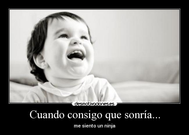Cuando consigo que sonría... - 