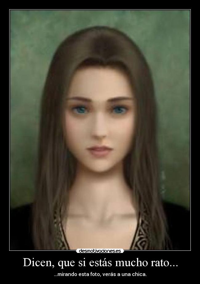 Dicen, que si estás mucho rato... - 