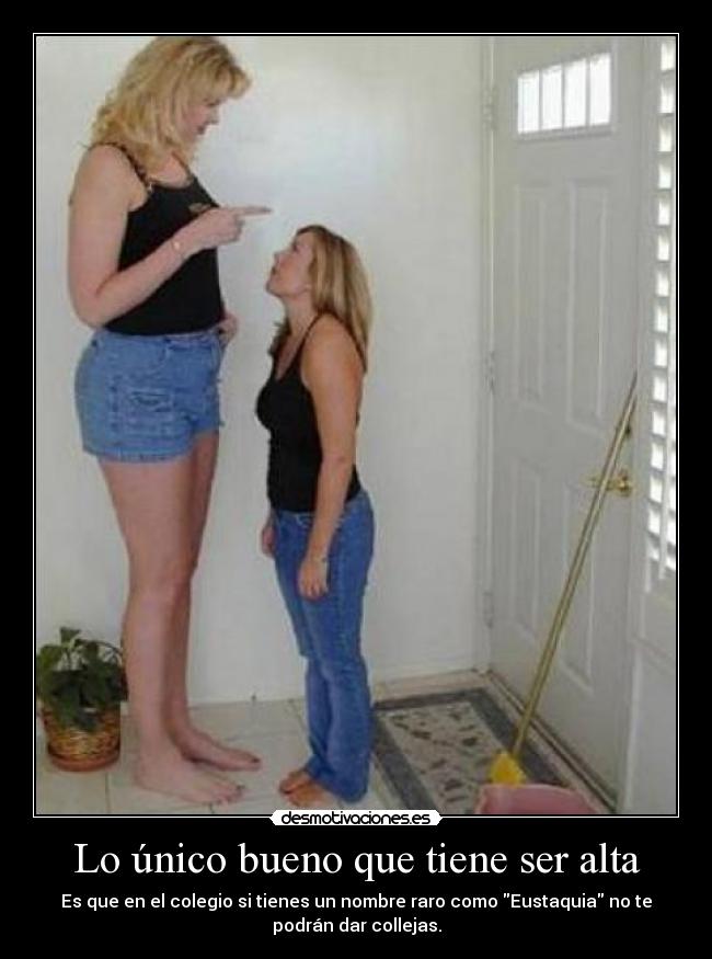 Lo único bueno que tiene ser alta -