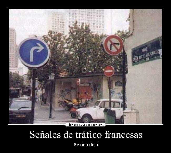 Señales de tráfico francesas - Se rien de ti