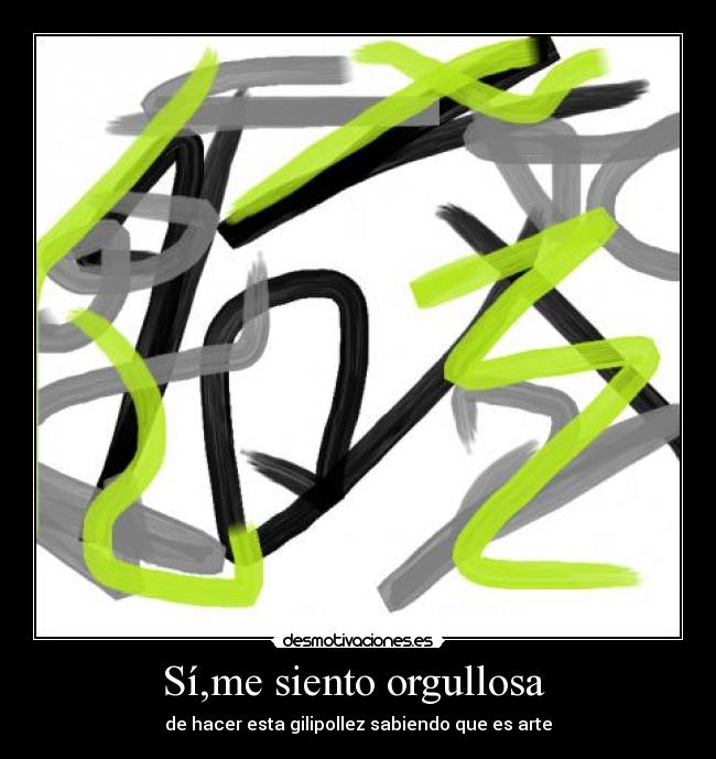 Sí,me siento orgullosa -