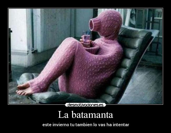 La batamanta - este invierno tu tambien lo vas ha intentar
