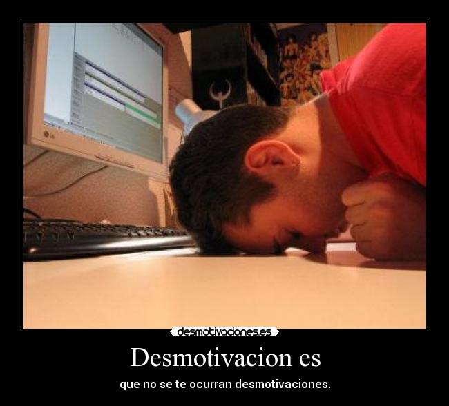 Desmotivacion es - 