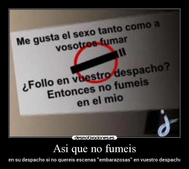 Asi que no fumeis -