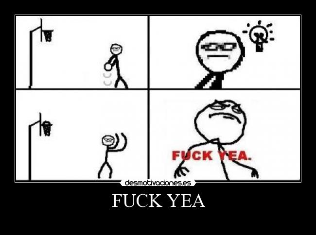 FUCK YEA -