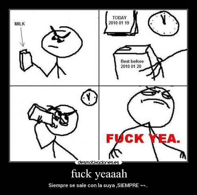 carteles hora fuck yeah siempre suya desmotivaciones