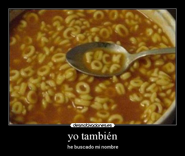 yo también - he buscado mi nombre