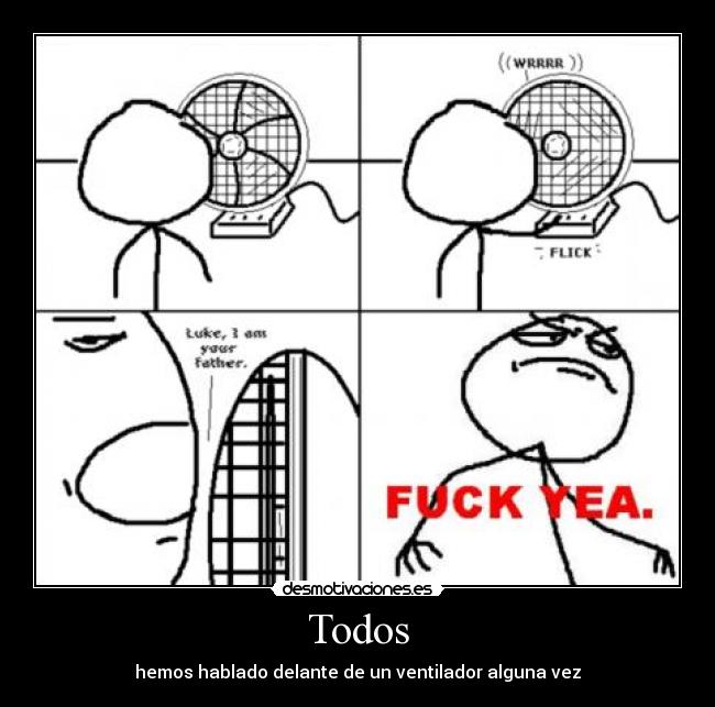 Todos - hemos hablado delante de un ventilador alguna vez