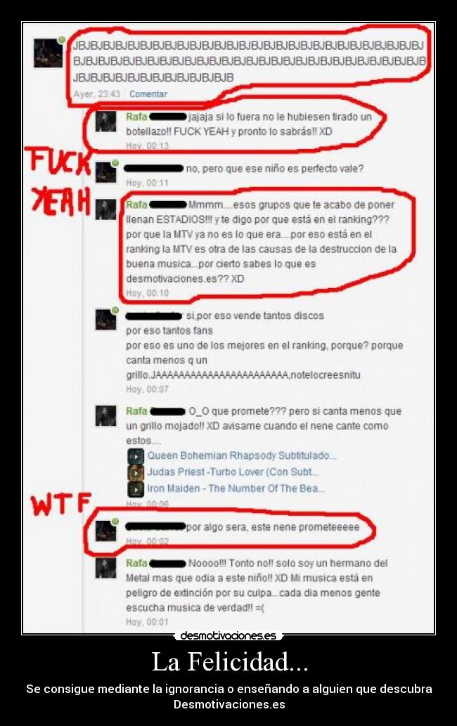 La Felicidad... - Se consigue mediante la ignorancia o enseñando a alguien que descubra
Desmotivaciones.es