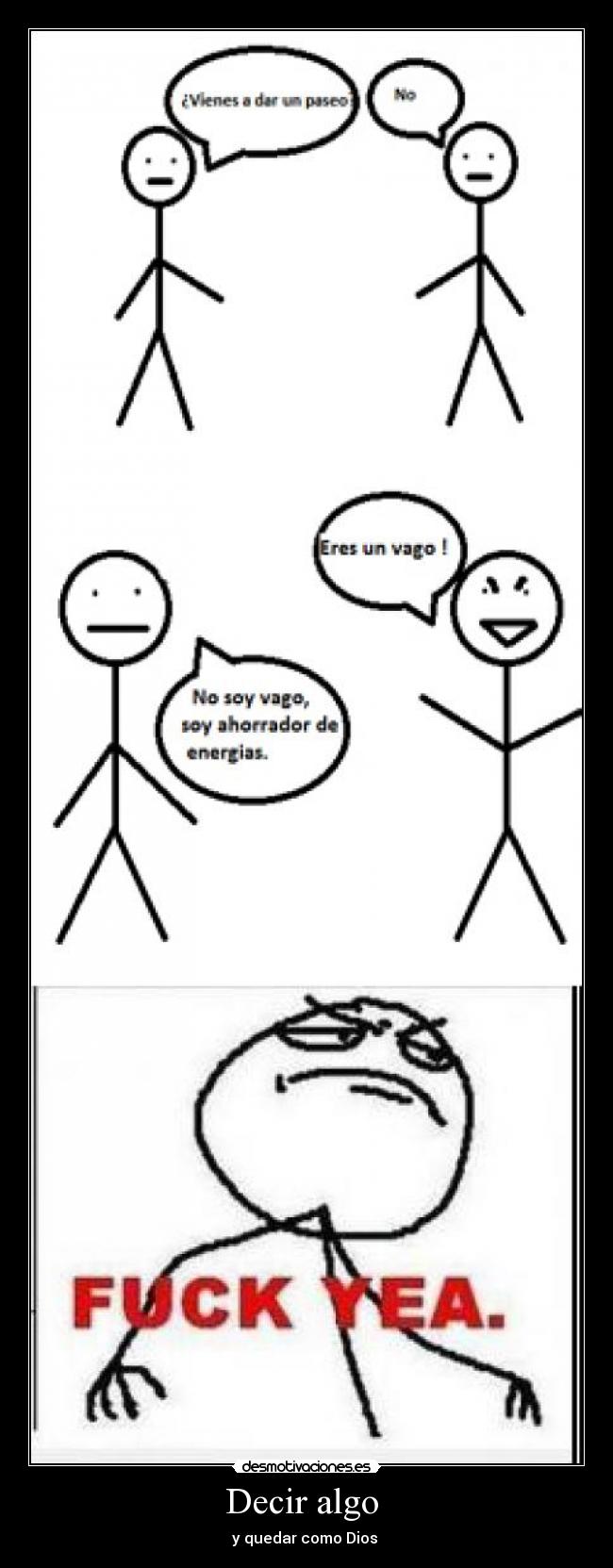 Decir algo - y quedar como Dios