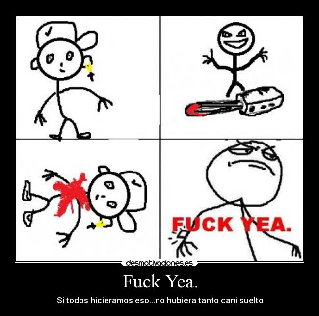 Fuck Yea. -