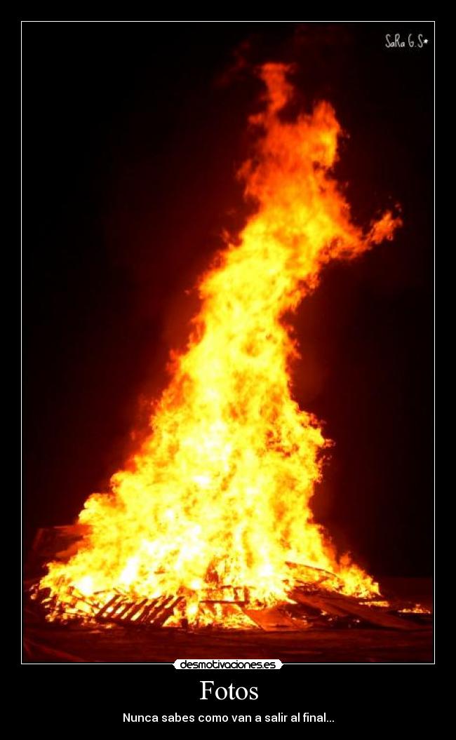 carteles fotos fuego desmotivaciones