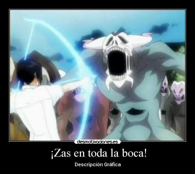 ¡Zas en toda la boca! - 