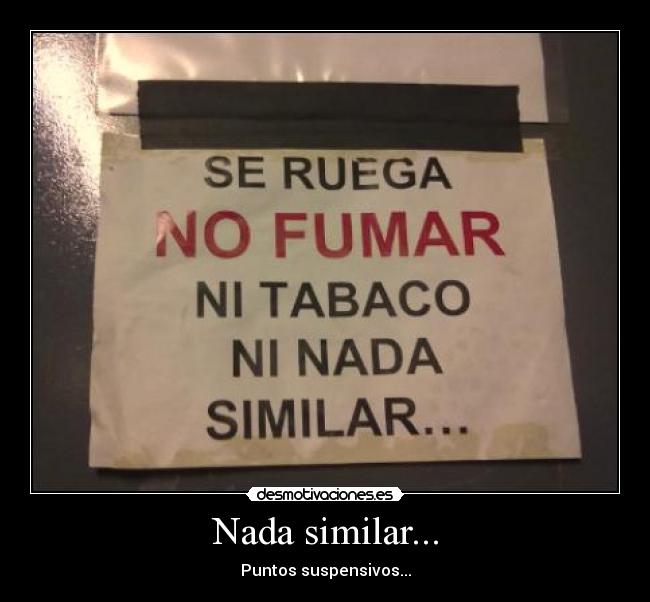 Nada similar... -