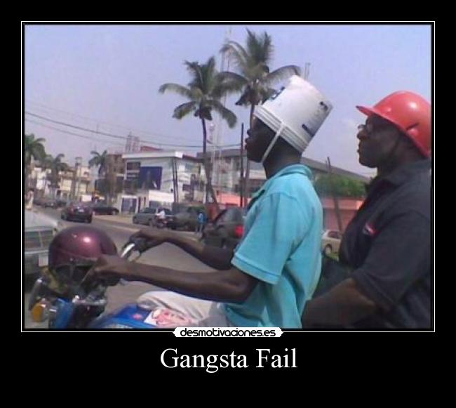 Gangsta Fail - 