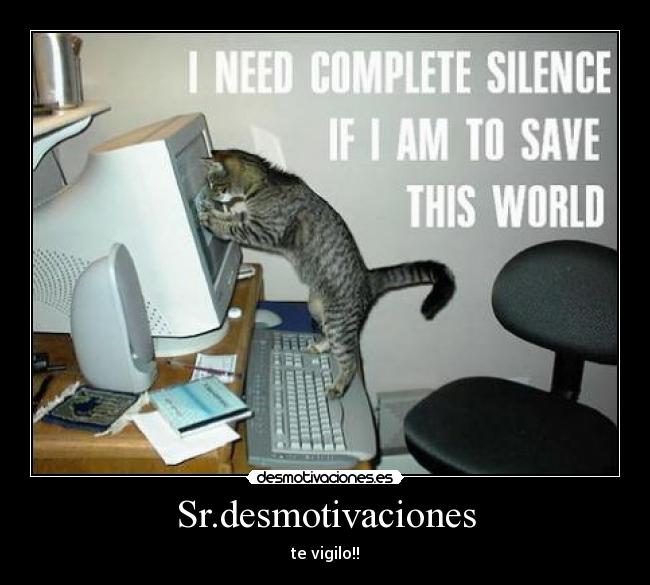 Sr.desmotivaciones - te vigilo!!