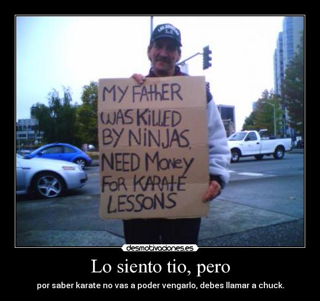 Lo siento tio, pero -