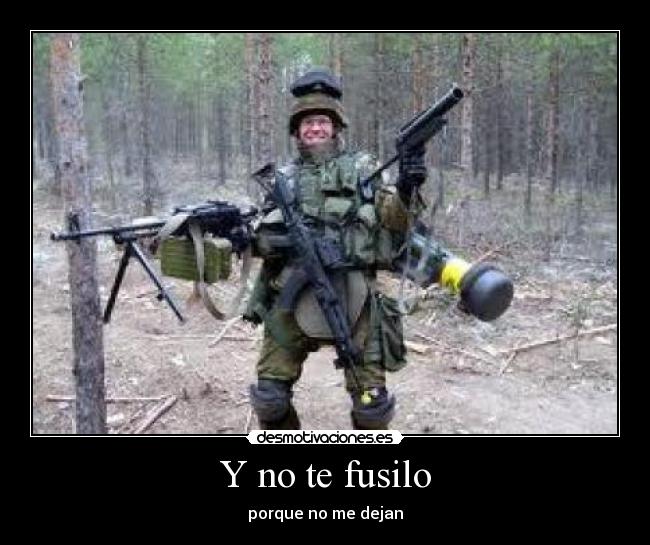 Y no te fusilo -