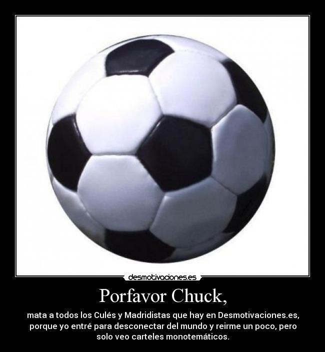 Porfavor Chuck, - 