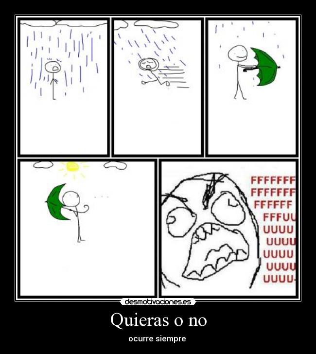 Quieras o no - ocurre siempre 