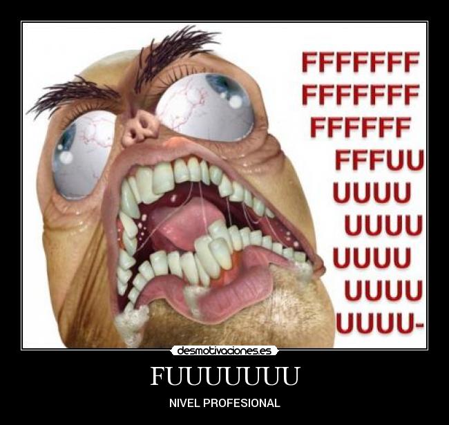 carteles fuuuuu desmotivaciones