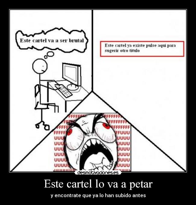 Este cartel lo va a petar - y encontrate que ya lo han subido antes