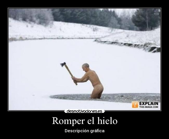 Romper el hielo - Descripción gráfica