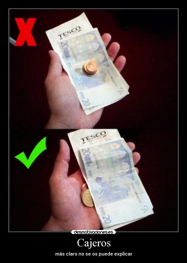 Cajeros - más claro no se os puede explicar