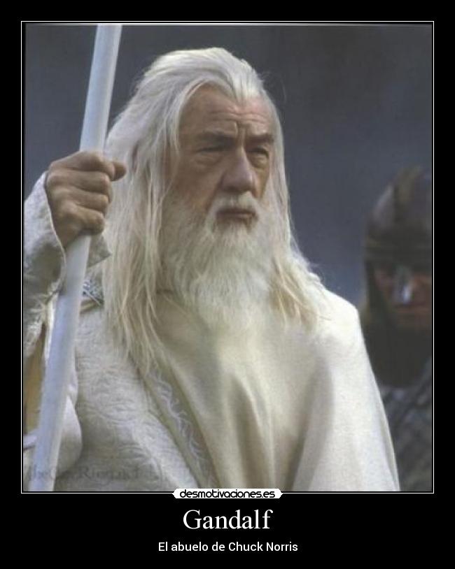 Gandalf - El abuelo de Chuck Norris