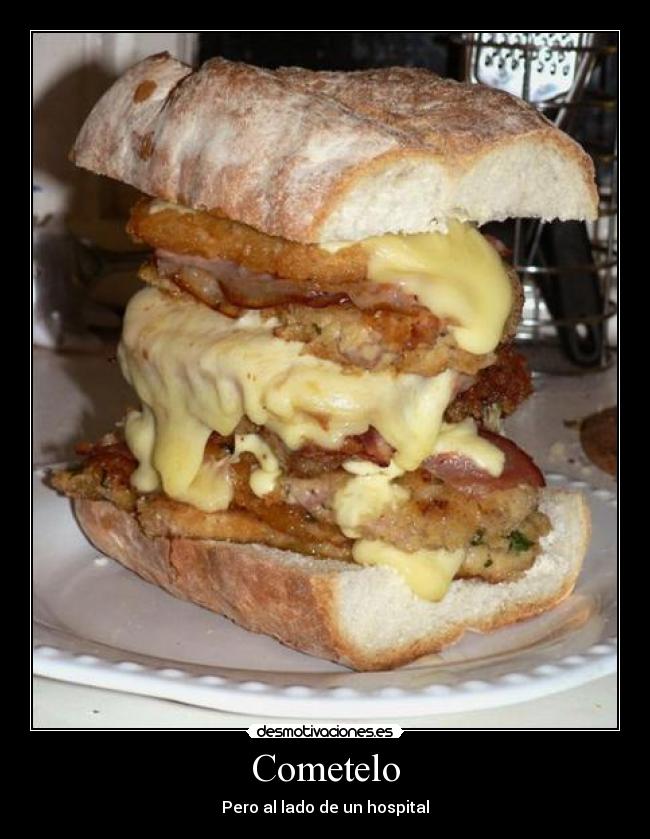 Cometelo - Pero al lado de un hospital