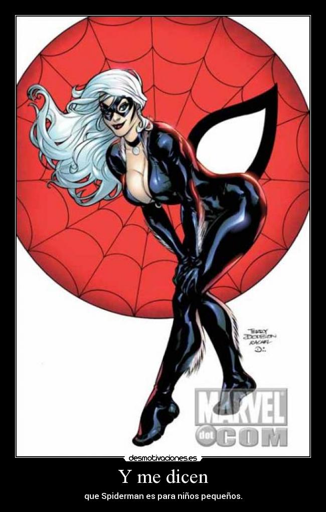 Y me dicen - que Spiderman es para niños pequeños.