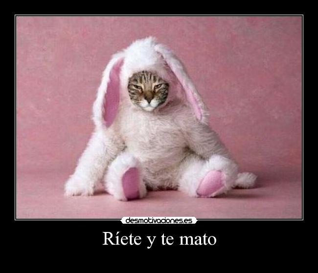 Ríete y te mato - 