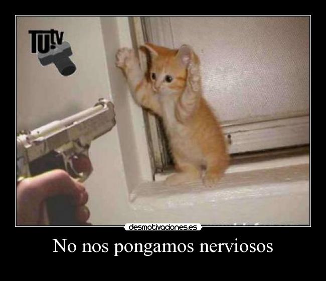 No nos pongamos nerviosos - 