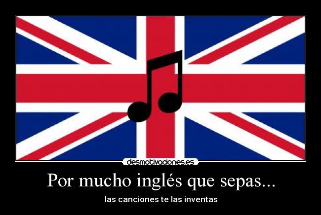 Por mucho inglés que sepas... - 