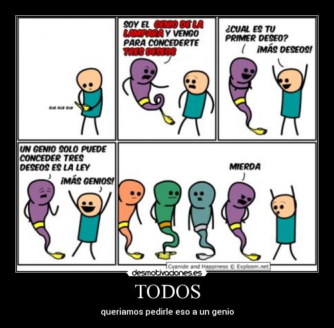 TODOS - queriamos pedirle eso a un genio